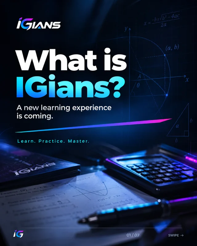 What is IGians? A new learning experience is coming. Learn. Practice. Master.